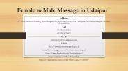 Female to Male Massage in Udaipur