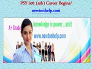PSY 301 (ash) Career Begins/newtonhelp.com