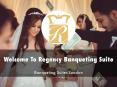 Detail Presentation About Regency Banqueting PowerPoint PPT Presentation