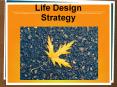 Life Design Strategy: Get In Touch With The Freedom To Live! PowerPoint PPT Presentation