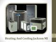 3 Reasons You Must Hire Heating & Cooling Experts Jackson MI PowerPoint PPT Presentation