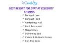 Best Resort For Stay At Celebrity Chennai PowerPoint PPT Presentation