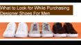 What to Look for While Purchasing Designer Shoes For Men