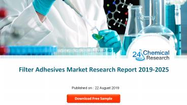 Filter Adhesives Market Research Report 2019-2025