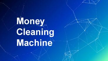 Money Cleaning Machine