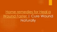 Home Remedies to Heal a Wound Faster