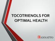 Tocotrienols for Optimal Health