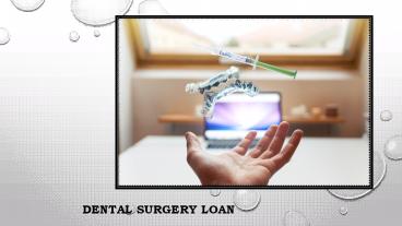 Dental Surgery Loan Supports The Public Health Initiative