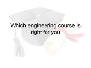 Which engineering course is right for you