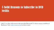 5 Solid Reasons to Subscribe to DVD Netflix