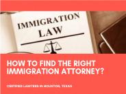 How to Find the Best Immigration Lawyers in Houston