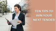 Ten Tips to Win Your Next Tender Application