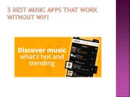 5 Best Music Apps That Work Without WiFi