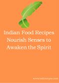 Indian Food Recipes Nourish Senses to Awaken the Spirit PowerPoint PPT Presentation