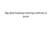 Big data hadoop training institute in pune