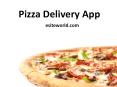 Pizza Delivery App PowerPoint PPT Presentation