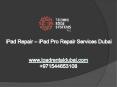 iPad Repair | iPad Pro Repair Services Dubai PowerPoint PPT Presentation