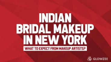 Indian Bridal Makeup in New York—What to Expect from Makeup Artists?