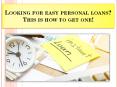 Looking for easy personal loans? This is how to get one. PowerPoint PPT Presentation