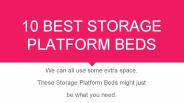10 Best Storage Platform Beds