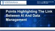 Points Highlighting The Link Between AI And Data Management