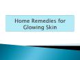 Home Remedies for Glowing Skin PowerPoint PPT Presentation
