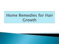 Home Remedies for Hair Growth PowerPoint PPT Presentation