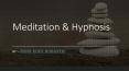 What is Meditation & Hypnosis and it's benefits? PowerPoint PPT Presentation