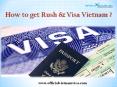 How to get Rush & Visa Vietnam? PowerPoint PPT Presentation