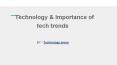 Technology & Importance of   tech trends PowerPoint PPT Presentation
