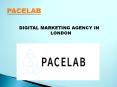 PACELAB-DIGITAL MARKETING AGENCY IN LONDON PowerPoint PPT Presentation