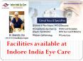 Facilities available at Indore India Eye Care PowerPoint PPT Presentation