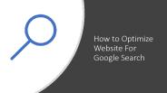How to Optimize Website for Google Search
