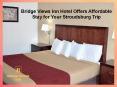 Bridge Views Inn Hotel Offers Affordable Stay for Your Stroudsburg Trip PowerPoint PPT Presentation
