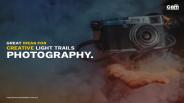 GREAT IDEAS FOR CREATIVE LIGHT TRAILS PHOTOGRAPHY-CAMSTUDIO