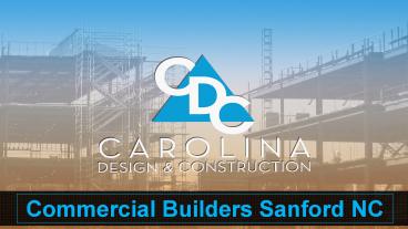 Commercial Builders Sanford NC by CDC