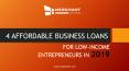 4 affordable business loans for low income entrepreneurs in 2019 PowerPoint PPT Presentation