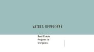 vatika Developer