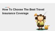 How To Choose The Best Travel Insurance Coverage
