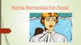 Home Remedies for Fever - Causes, Symptoms, Fighting a fever PowerPoint PPT Presentation