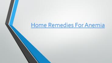 Home Remedies for Anemia, Causes, Symptoms-Increase Hemoglobin
