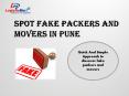 Spot fake packers and movers in Pune while looking for moving services PowerPoint PPT Presentation