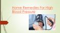 Home remedies for Managing and Controlling of High Blood Pressure PowerPoint PPT Presentation