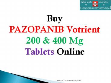 Buy Pazopanib Votrient 200 & 400 mg Tablets Online