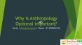 Why is Anthropology Optional important PowerPoint PPT Presentation