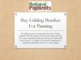 Buy Gilding Brushes For Painting | Gilders Tip For Sale