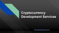 Cryptocurrency Development Services PowerPoint PPT Presentation