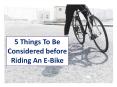 5 Things To Be Considered before Riding An E-Bike