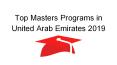 Top Masters Programs in United Arab Emirates 2019 PowerPoint PPT Presentation