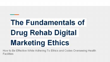 The Fundamentals of Drug Rehab Digital Marketing Ethics